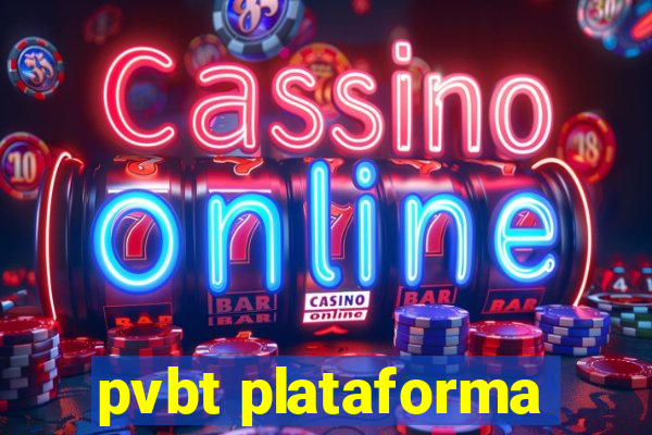 pvbt plataforma